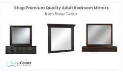 Shop Premium Quality Adult Bedroom Mirrors from Sleep Center