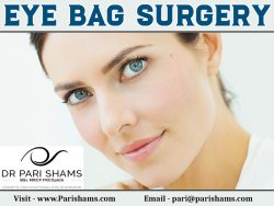 Eye Bag Surgery At Pari Shams