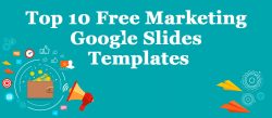 Top 10 Free Marketing Google Slides Templates