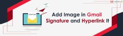 How to Add Image in Gmail Signature and Hyperlink It