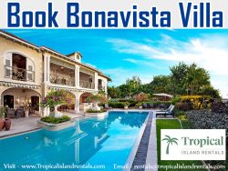 Book Bonavista Villa At Tropical Island Rentals