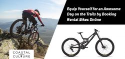 Equip Yourself for an Awesome Day on the Trails by Booking Rental Bikes Online