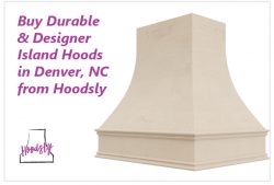 Buy Durable & Designer Island Hoods in Denver, NC from Hoodsly