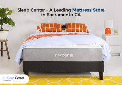 Sleep Center – A Leading Mattress Store in Sacramento CA