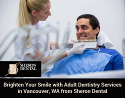 Brighten Your Smile with Adult Dentistry Services in Vancouver, WA from Sheron Dental