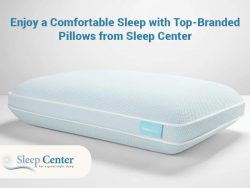 Enjoy a Comfortable Sleep with Top-Branded Pillows from Sleep Center