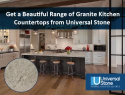 Get a Beautiful Range of Granite Kitchen Countertops from Universal Stone