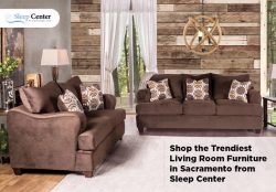 Shop the Trendiest Living Room Furniture in Sacramento from Sleep Center