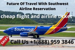 Future Of Travel With Southwest Airline Reservation