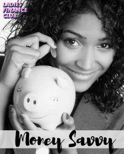 Money Savvy | Ladies Finance Club