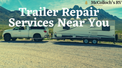 Best Trailer Repair Sacramento CA Services