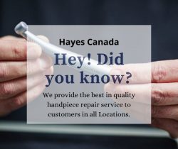 Hayes Canada – Dental Handpiece Repairs