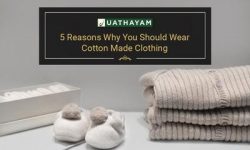 5 Reasons Why You Should Wear Cotton Made Clothing