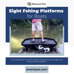 Choose best sight fishing platforms for boats at SwampOx