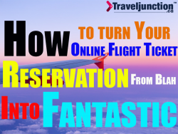 How To Turn Your Online Flight Ticket Reservation From Blah Into Fantastic