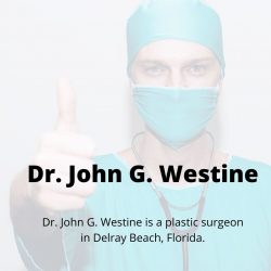 DR JOHN G WESTINE | Plastic Surgeon