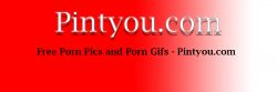 Free Porn Pics and Porn Gifs – Pintyou.com