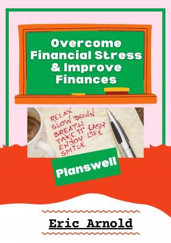 Eric Arnold – Overcome Financial Stress & Improve Finances