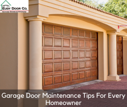 Garage Door Maintenance Tips For Every Homeowner