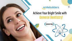 Keeping Your Teeth Healthy with General Dentistry