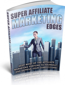 SUPER AFFILIATE MARKETING EDGES.