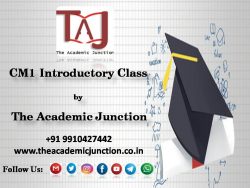 CM1 Introductory Class by The Academic Junction| Dial +09910427442