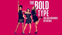 ‘The Bold Type’ Reviewed By Julian Brand Actor Movie Critic