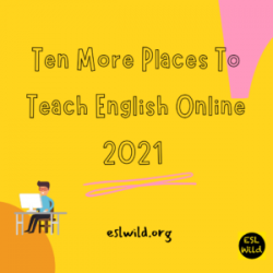 Ten More Places to Teach English Online: 2021