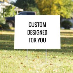 Custom Yard Signs, Lawn Signs & Real Estate Signs