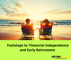 Footsteps to ‘Financial Independence and Early Retirement