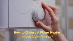 How to Select the Best Water Heater for You?