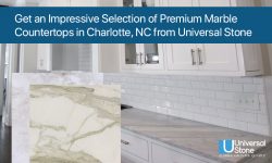 Get an Impressive Selection of Premium Marble Countertops in Charlotte, NC from Universal Stone