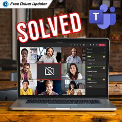 How to Fix Microsoft Teams Camera Not Working {SOLVED}