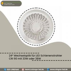 24° Wechseloptik Für LED Schienenstrahler CRI 90 mit 33W oder 38W