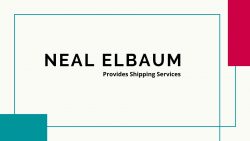 Neal Elbaum | Provides Shipping Services