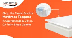 Shop the Finest Quality Mattress Toppers in Sacramento & Davis, CA from Sleep Center