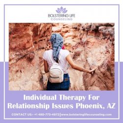 Individual Therapy for Relationship Issues in Phoenix, AZ