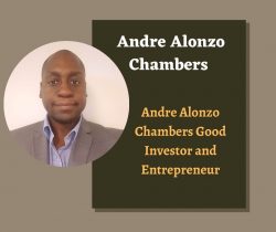 Andre Alonzo Chambers Good Investor and Entrepreneur