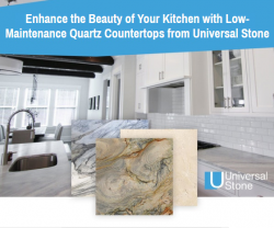 Enhance the Beauty of Your Kitchen with Low-Maintenance Quartz Countertops from Universal Stone