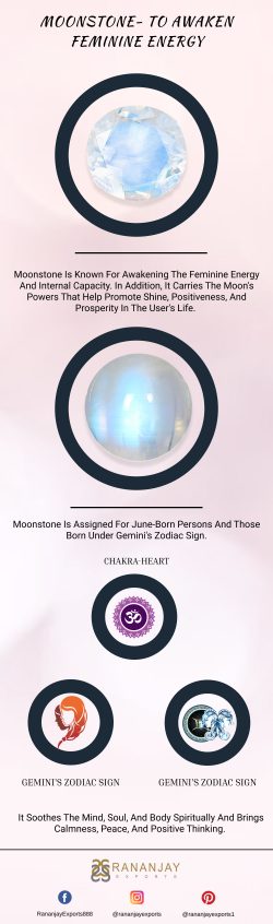 Moonstone- To awaken feminine energy.