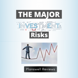 Planswell Reviews – The Major Investment Risk