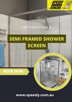 Get The Durable Semi Framed Shower Screen