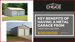 The Best Advantages of Having Metal Garage – Choice Metal Buildings