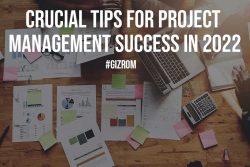 Crucial Tips For Project Management Success In 2022