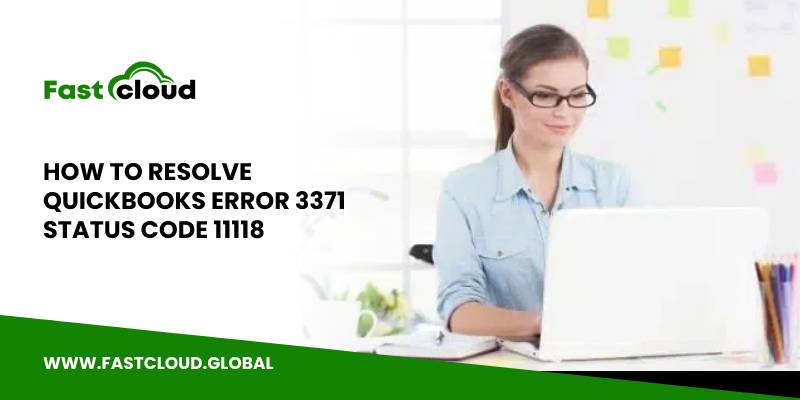 Fix QuickBooks Error 3371 Status Code 11118 (Top Solutions)