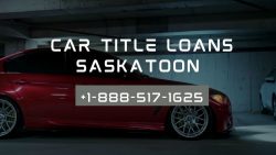 Easiest Way to Get Car Title Loans in Saskatoon