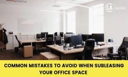 Mistakes to Avoid When You Are in Search of Office Space – CLA Realtors