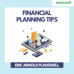 Eric Arnold Planswell – Financial Planning Tips for Young Adults