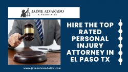 Hire The Top Rated Personal Injury Attorney In El Paso Tx