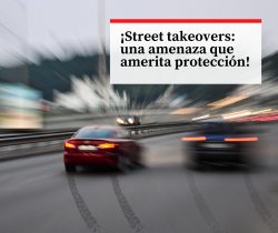 Street takeovers en Los Ángeles, una amenaza que amerita protección.